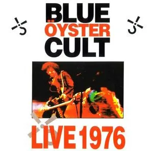 BLUE OYSTER CULT / ブルー・オイスター・カルト / LIVE 1976