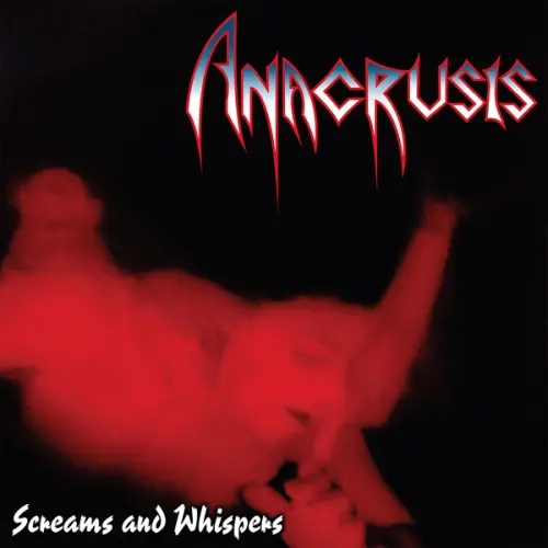ANACRUSIS / SCREAMS & WHISPERS
