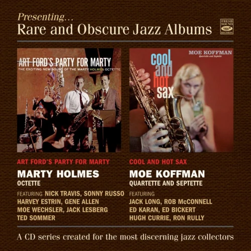 MARTY HOLMES & MOE KOFFMAN / マーティー・ホームズ&モー・コフマン / ART FORD'S PARTY FOR MARTY & COOL AND HOT SAX