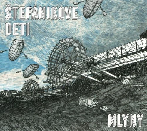 STEFANIKOVE DETI / MLYNY