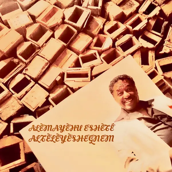 ALEMAYEHU ESHETE / アレマイユ・エシェテ / ALTELEYESHEGNEM