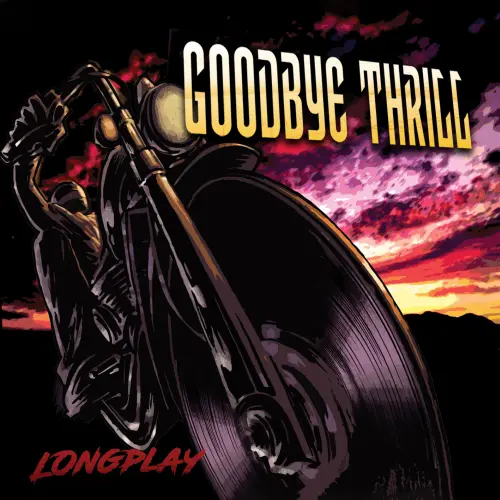 GOODBYE THRILL / グッドバイ・スリル / LONGPLAY