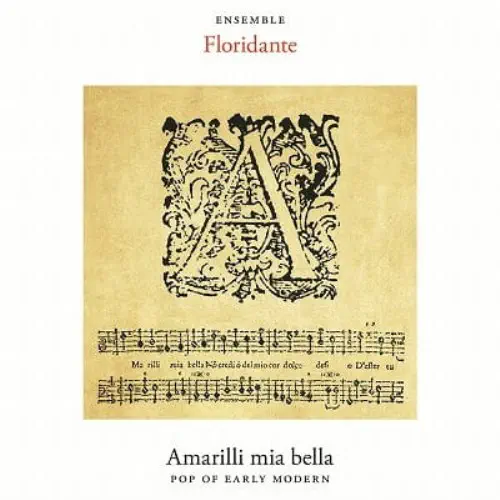 FLORIDANTE(BAROQUE ENSEMBLE) / フロリダンテ / AMARILLI MIA BELLA