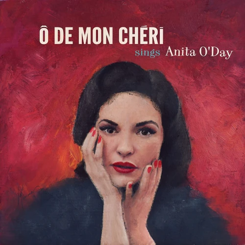 O DE MON CHERI / O DE MON CHERI SINGS ANITA O'DAY