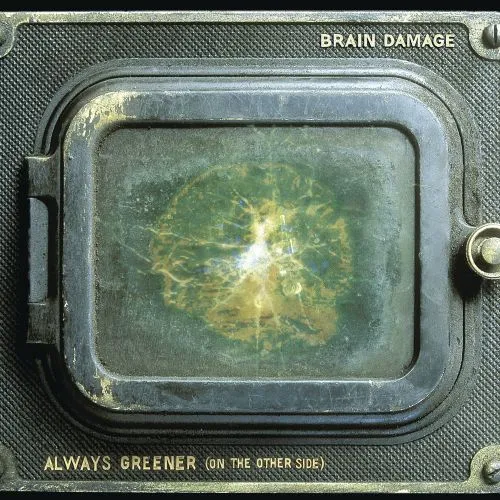 BRAIN DAMAGE / ブレイン・ダメージ / ALWAYS GREENER (ON THE OTHER SIDE)