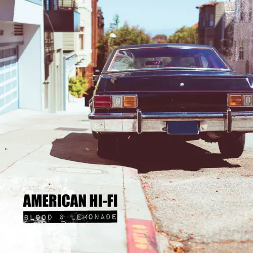 AMERICAN HI-FI / アメリカン・ハイファイ / BLOOD & LEMONADE (LP)