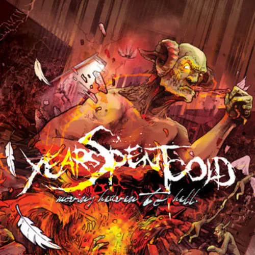 YEARS SPENT COLD / MOVING HEAVEN TO HELL