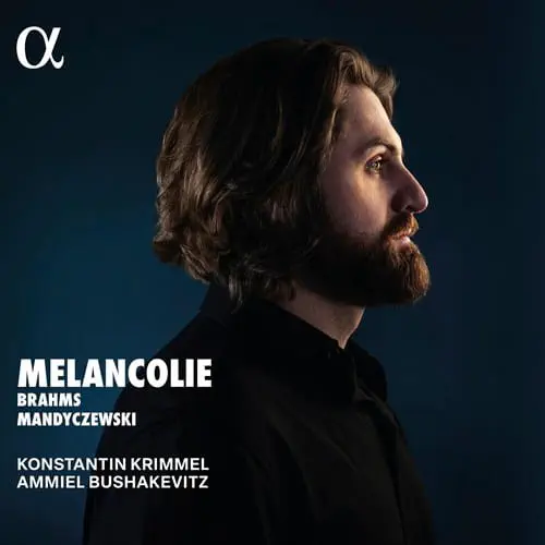 KONSTANTIN KRIMMEL / コンスタンティン・クリンメル / BRAHMS/MANDYCZEWSKI:MELANCOLIE