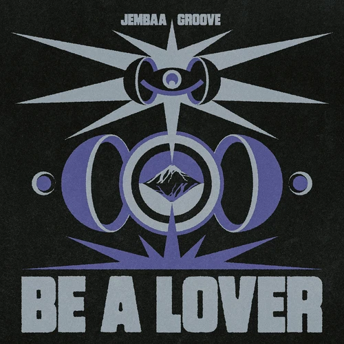 JEMBAA GROOVE / ジェンバー・グルーヴ / BE A LOVER EP