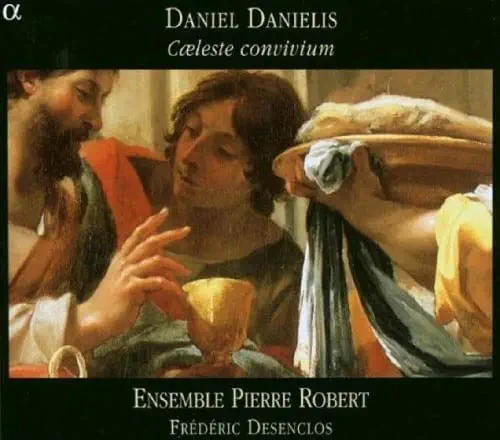 FREDERIC DESENCLOS / フレデリック・デザンクロ / DANIEL DANIELIS:CAELESTE CONVIVUM