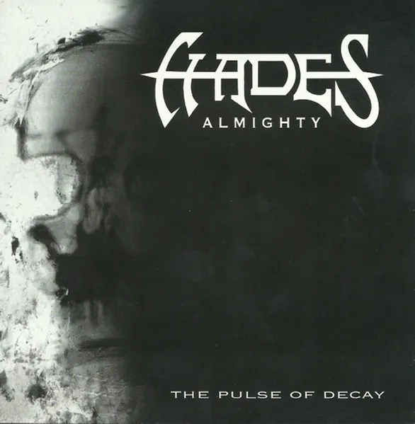 HADES ALMIGHTY / PULSE OF DECAY