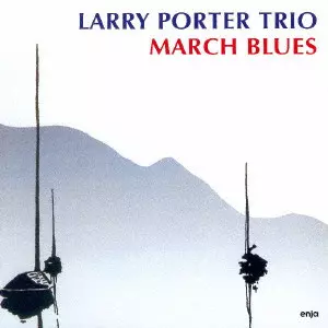 LARRY PORTER / ラリー・ポーター / マーチ・ブルース