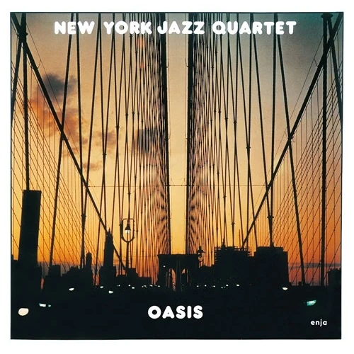 NEW YORK JAZZ QUARTET / ニューヨーク・ジャズ・カルテット / OASIS / オアシス