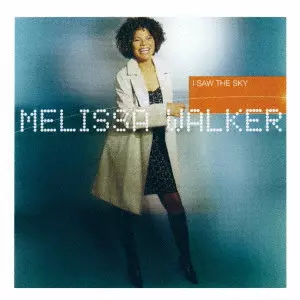MELISSA WALKER / メリッサ・ウォーカー / I SAW THEW SKY / アイ・ソウ・ザ・スカイ