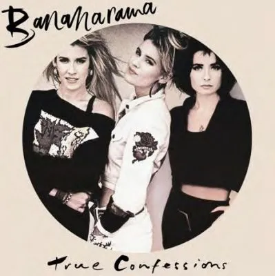 BANANARAMA / バナナラマ / TRUE CONFESSIONS (40TH ANNIVERSARY EDITION) (LTD 1LP PICTURE DISC)