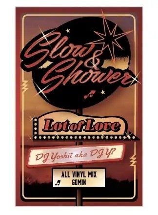 DJ Yoshii a.k.a DJ Y? / Slow & Shower -Lot of Love- (CASSETTE TAPE)
