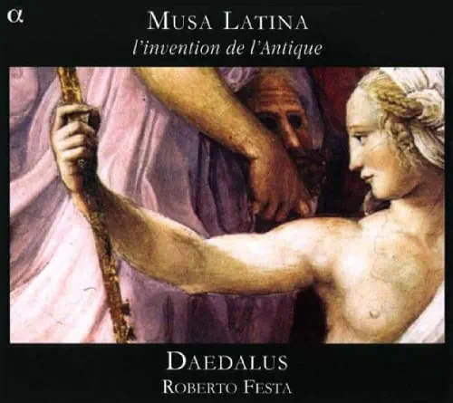 ENSEMBLE DAEDALUS / アンサンブル・ダエダルス / MUSA LATINA L'INVENTION DE L'ANTIQUE