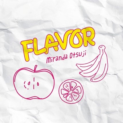Miranda Otsuji / FLAVOR