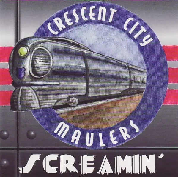 CRESCENT CITY MAULERS / SCREAMIN'