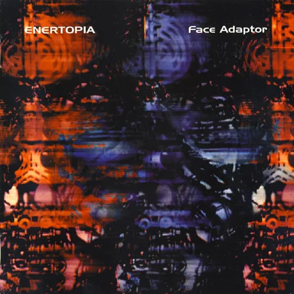 ENERTOPIA / FACE ADAPTOR