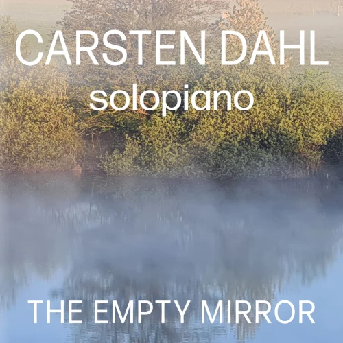CARSTEN DAHL / カーステン・ダール / THE EMPTY MIRROR / EMPTY MIRROR