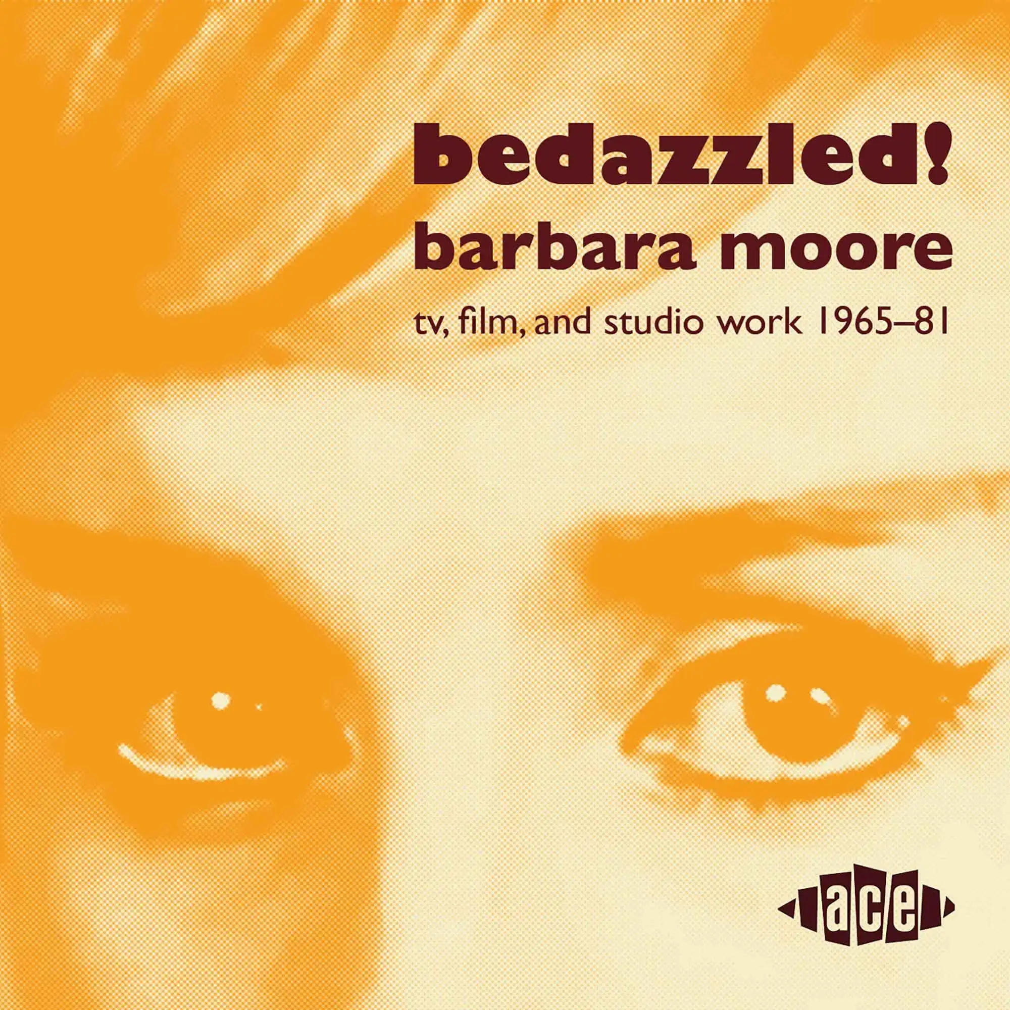 BARBARA MOORE / バーバラ・ムーア / BEDAZZLED! TV, FILM AND STUDIO WORK 1965-81 (2LP)