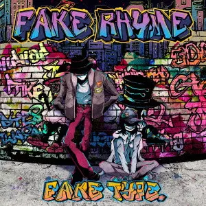 FAKE TYPE. / FAKE RHYME