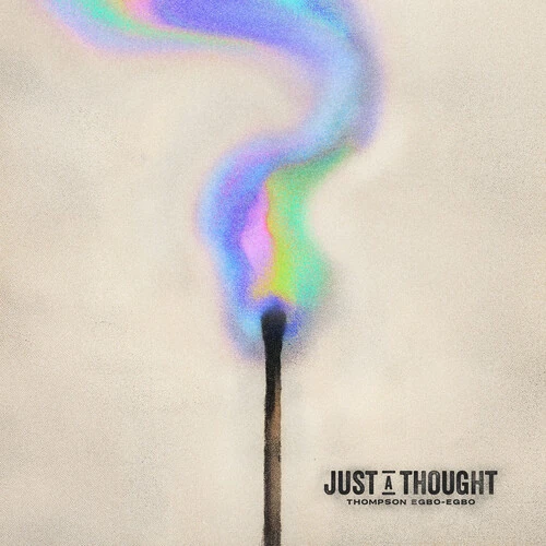 THOMPSON EGBO-EGBO / JUST A THOUGHT