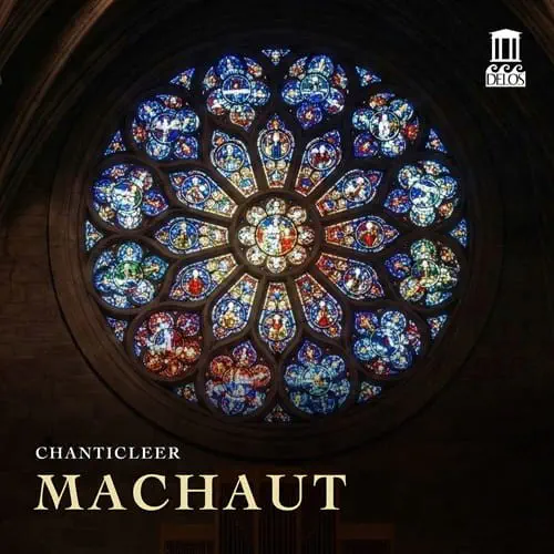 CHANTICLEER / シャンティクリア  / MACHAUT:MESSE DE NOTRE