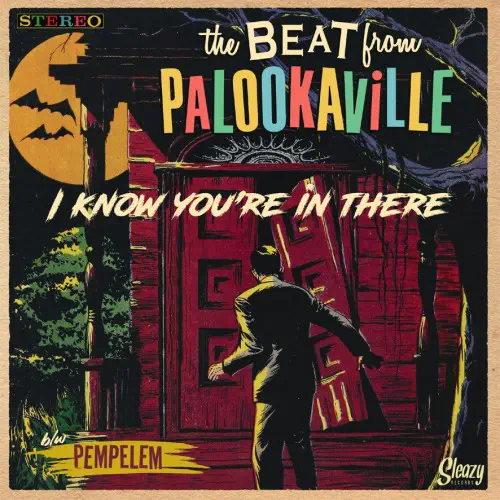 BEAT FROM PALOOKAVILLE / I KNOW YOU'RE IN THERE (7")