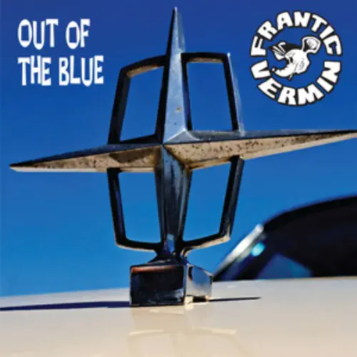 FRANTIC VERMIN / OUT OF THE BLUE (10")