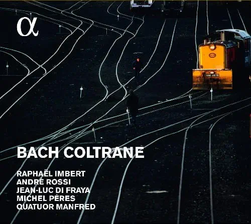 RAPHAEL IMBERT / ラファエル・アンベール / BACH COLTRANE