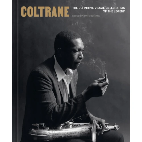 RAVI COLTRANE / ラヴィ・コルトレーン / COLTRANE: THE DEFINITIVE VISUAL CELEBRATION OF THE LEGEND