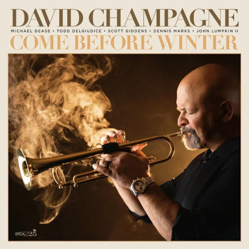 DAVID CHAMPAGNE / COME BEFORE WINTER