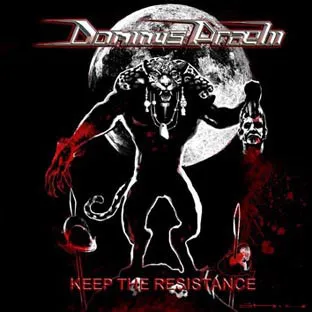 DOMINUS PRAELII / KEEP THE RESISTANCE