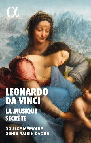 DOULCE MEMOIRE / ドゥース・メモワール / LEONARDO DA VINCI LA MUSIQUE SECRETE