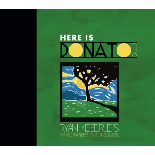 RYAN KEBERLE / ライアン・ケバリー / HERE IS DONATO