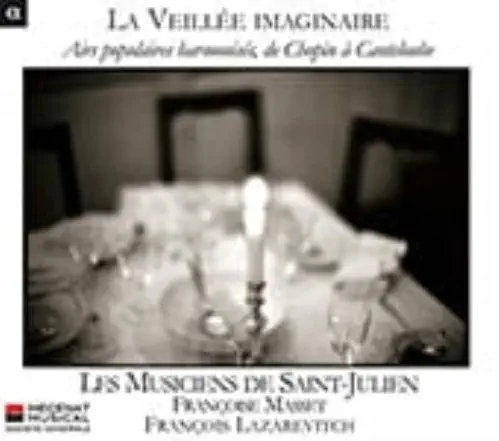 LES MUSICIENS DE SAINT-JULIEN / レ・ミュジシャン・ド・サン＝ジュリアン / LA VEILLEE IMAGINAIRE