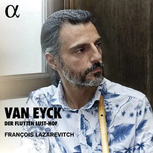 FRANCOIS LAZAREVITCH / フランソワ・ラザレヴィチ / VAN EYCK:DER FLUYTEN LUST-HOF