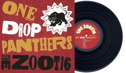 THE ZOOT16 / ザ・ズートシックスティーン / ONE DROP PANTHERS（LP）