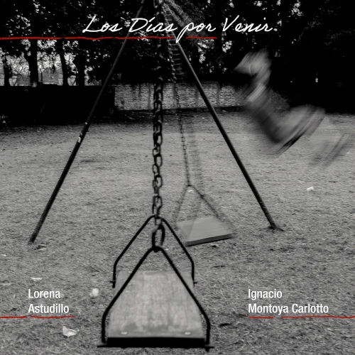 IGNACIO MONTOYA CARLOTTO / イグナシオ・モントージャ・カルロット / LOS DIAS POR VENIR