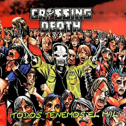 CROSSING DEATH / !TODOS TENEMOS EL MAL!