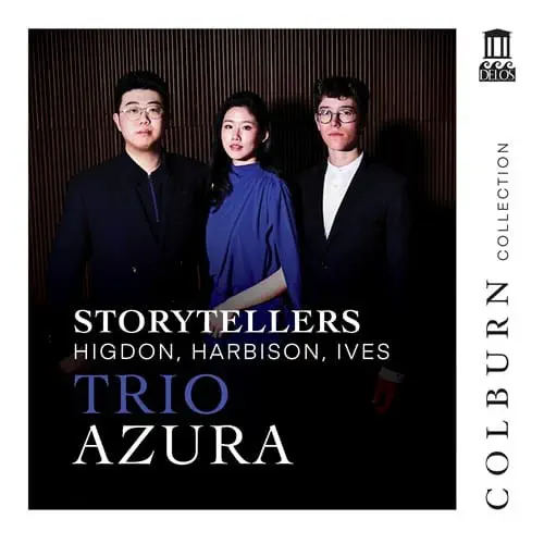 TRIO AZURA / トリオ・アズーラ / HIGDON/HARBISON/IVES:STORYTELLERS