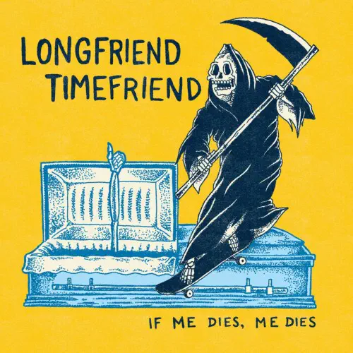 LONGFRIEND TIMEFRIEND / IF ME DIES, ME DIES (LP)
