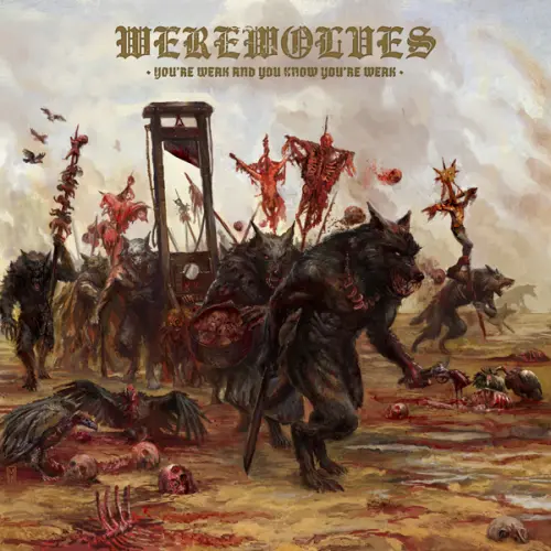 WEREWOLVES / YOU'RE WEAK AND YOU KNOW YOU'RE WEAK (RED W/ BLACK SPLATTER VINYL)