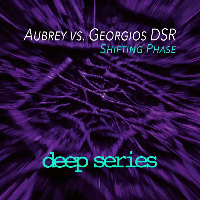 AUBREY VS. GEORGIOS DSR / SHIFTING PHASE