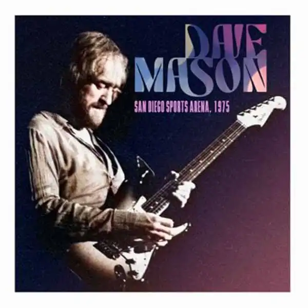 DAVE MASON / デイヴ・メイソン / SAN DIEGO SPORTS ARENA 1975 (CD)