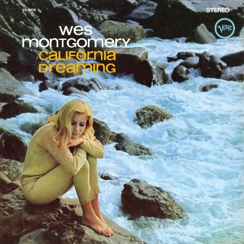 WES MONTGOMERY / ウェス・モンゴメリー / CALIFORNIA DREAMING (VERVE ACOUSTIC SOUNDS SERIES)