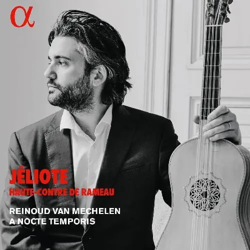 REINOUD VAN MECHELEN / レイナウト・ファン・メヘレン / JELIOTE HAUTE-CONTRE DE RAMEAU