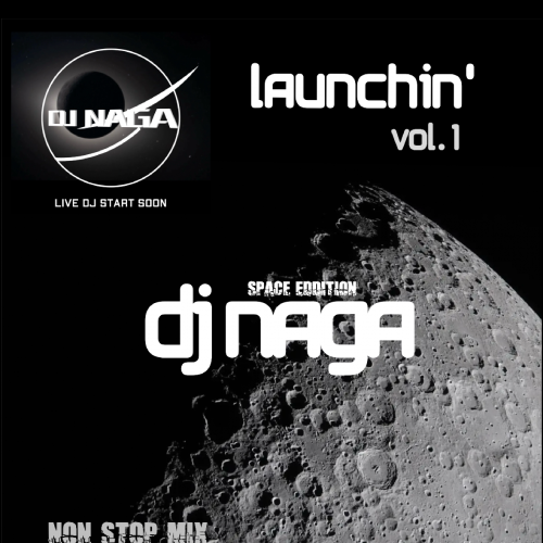 DJ NAGA / launchin' vol.1